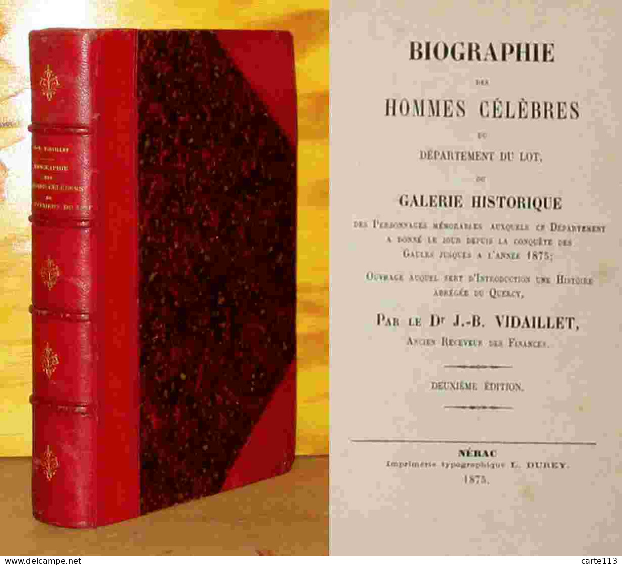 J. -B. VIDAILLET ( DR) Alfred - BIOGRAPHIE DES HOMMES CELEBRES DU DEPARTEMENT DU LOT - 1801-1900