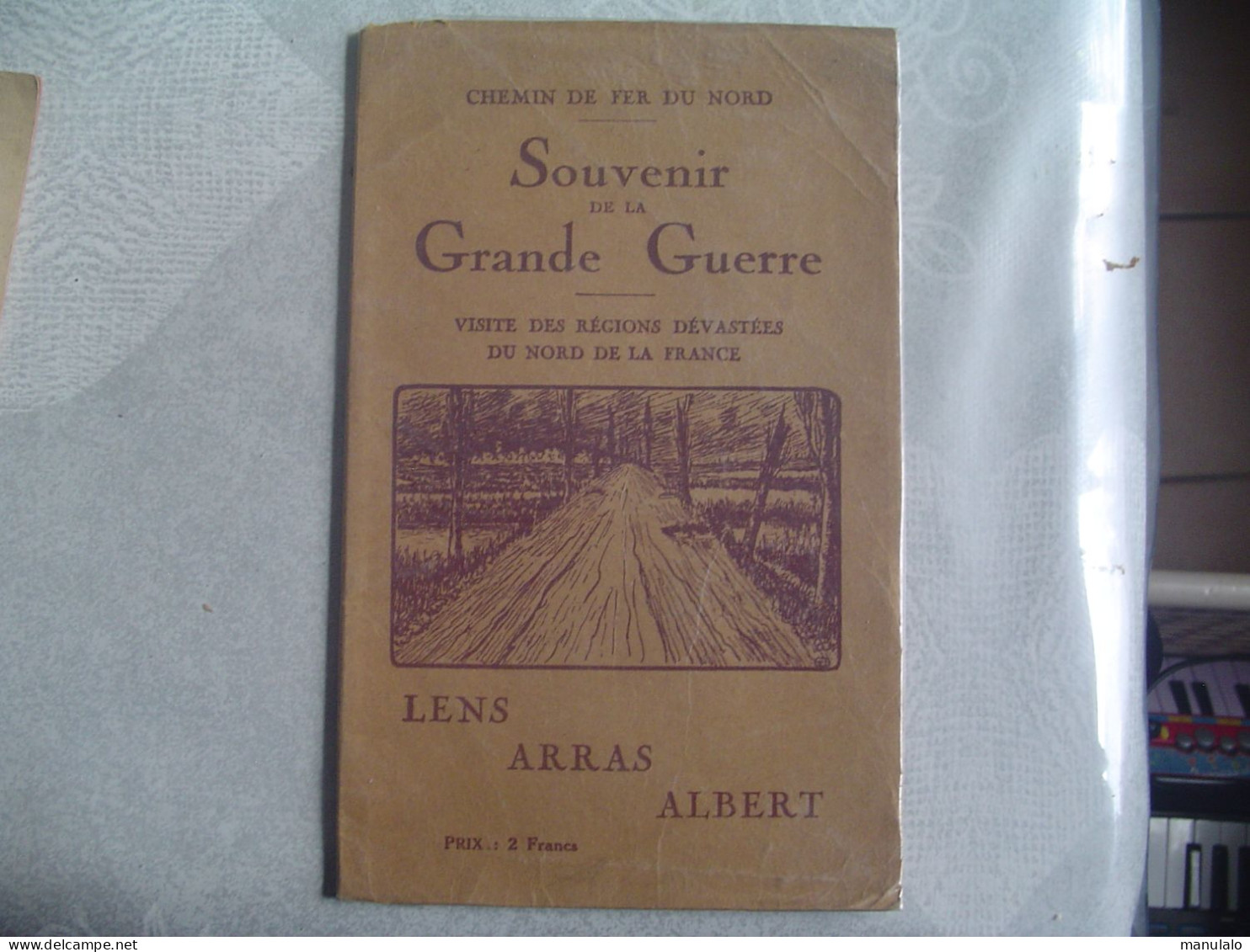 Livre , Chemin De Fer Du Nord, Souvenir De La Grande Guerre, Lens Arras Albert - Guerre 1914-18