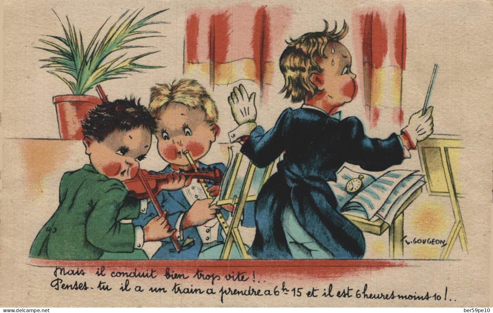 ILLUSTRATEUR GOUGEON ENFANTS MUSICIENS MAIS IL CONDUIT BIEN TROP VITE... - Gougeon