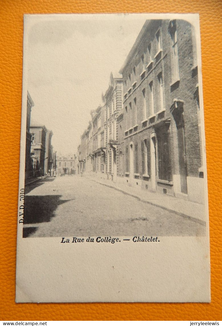 CHÂTELET     -  La Rue Du Collège     -  1903 - Chatelet