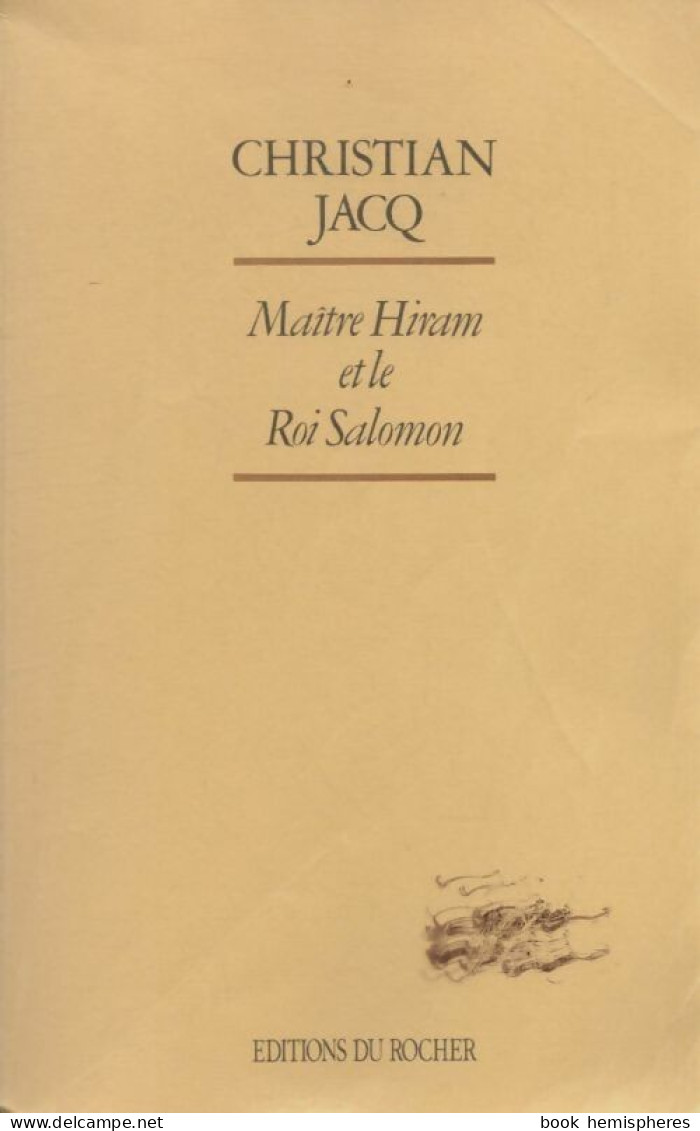 Maître Hiram Et Le Roi Salomon (1989) De Christian Jacq - Historique
