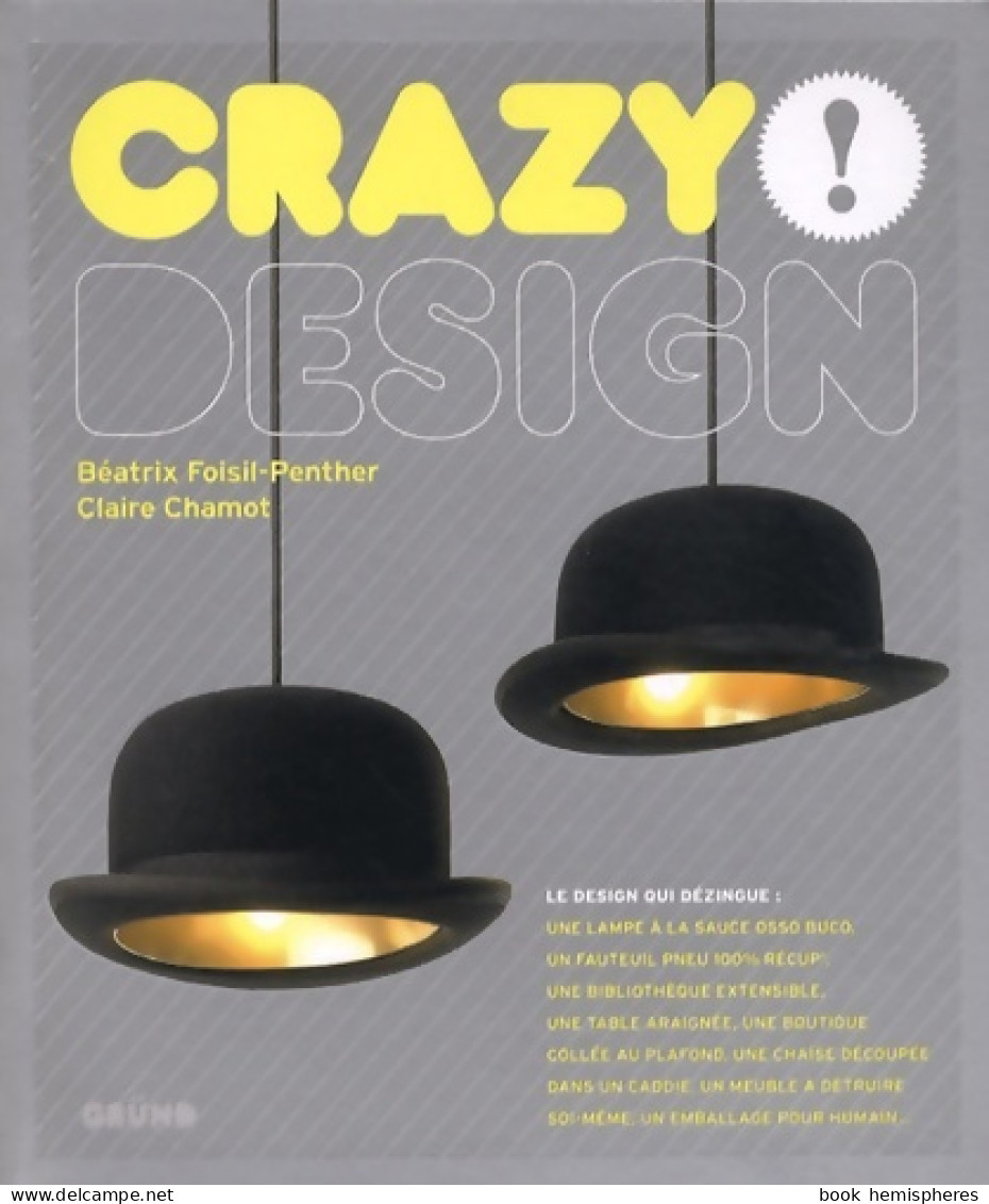 CRAZY DESIGN (2009) De BEATRIX FOISIL-PENTHER - Art