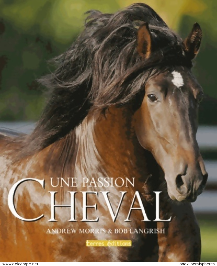 Cheval Une Passion (0) De Andrew Morris - Animaux