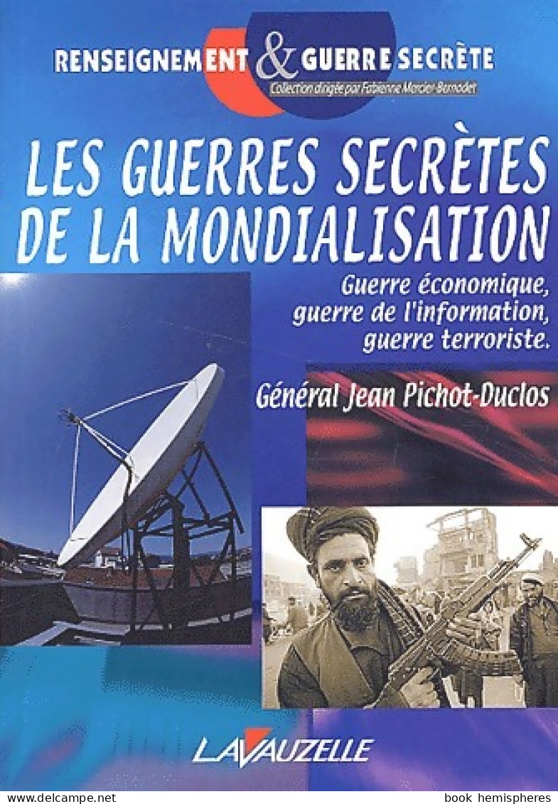 Les Guerres Secrètes De La Mondialisation (2002) De Jean Pichot-Duclos - Economie