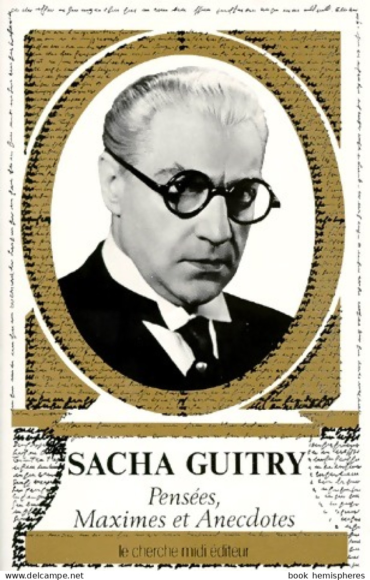 Pensées, Maximes Et Anecdotes (1985) De Sacha Guitry - Humour