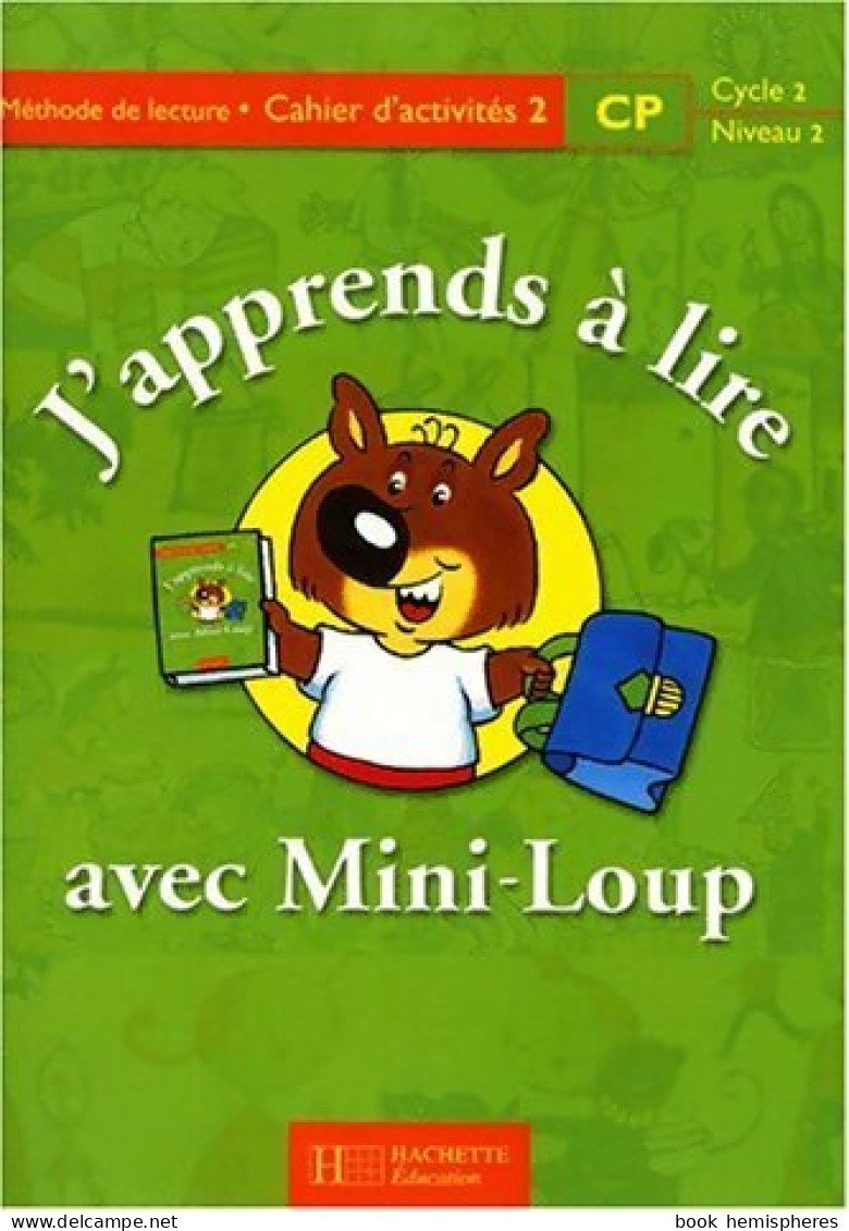 J'apprends à Lire Avec Mini-loup CP. Cahier De Lecture Numéro 2 (2000) De Collectif - 6-12 Jahre