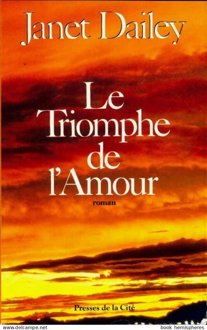 Le Triomphe De L'amour (1986) De Janet Dailey - Romantik
