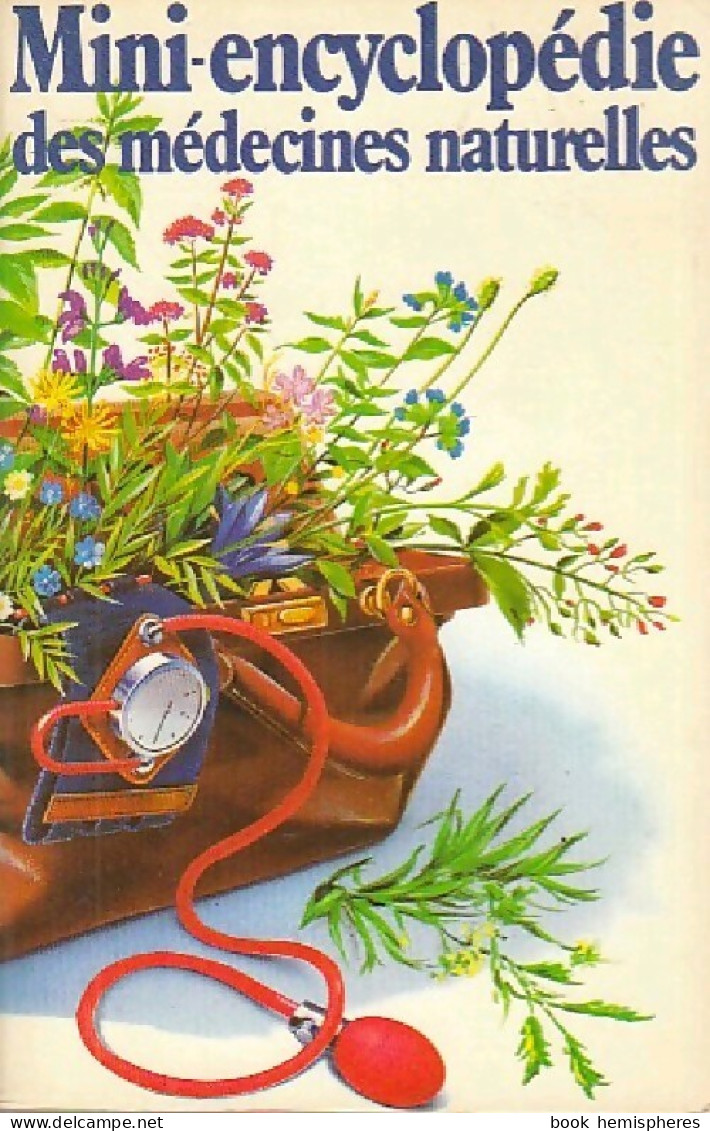 Mini Encyclopédie Des Médecines Naturelles (1987) De Inconnu - Gesundheit