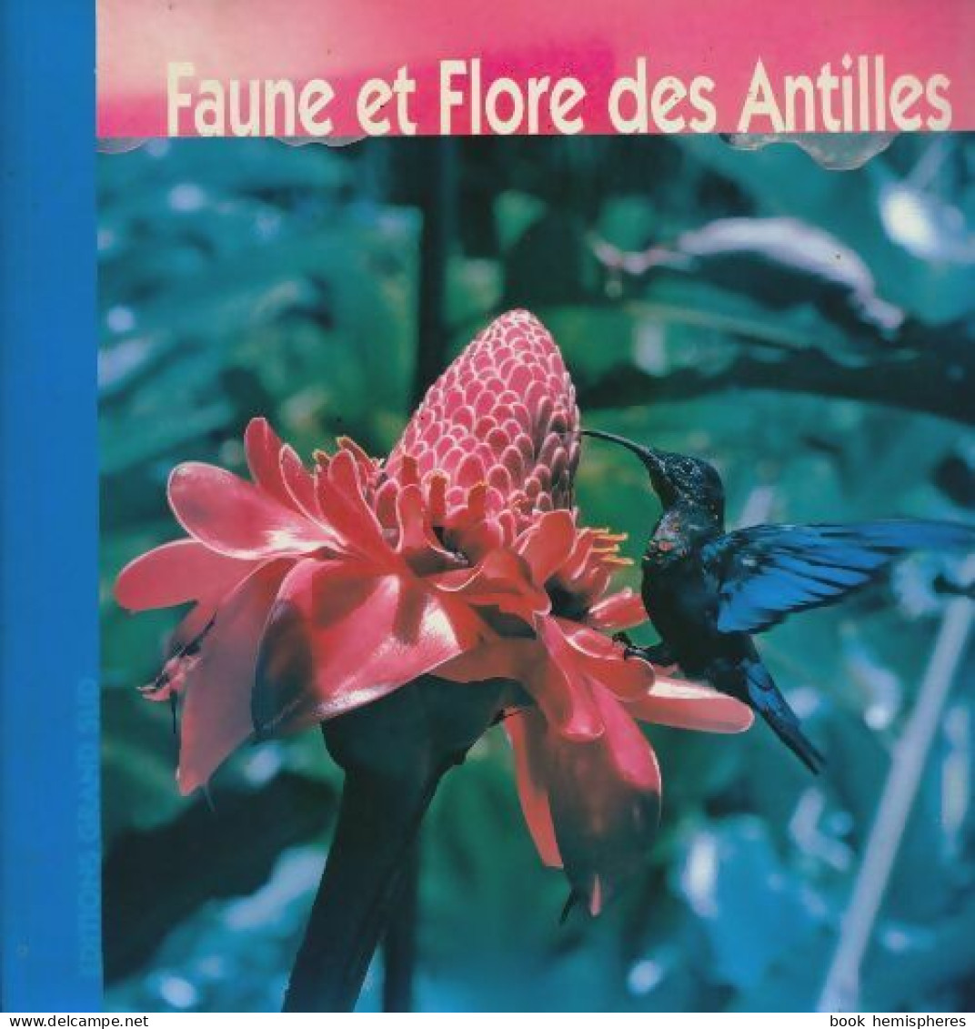 Faune Et Flore Des Antilles (2011) De Philippe Poux - Nature