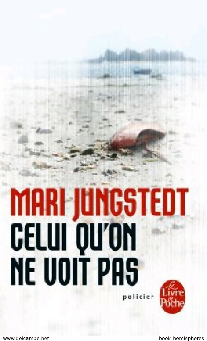 Celui Qu'on Ne Voit Pas (2010) De Mari Jungstedt - Altri & Non Classificati