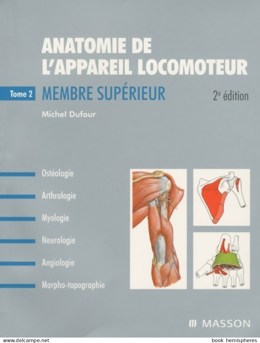 Anatomie De L'appareil Locomoteur Tome II : Membre Supérieur (2009) De Michel Dufour - Sciences