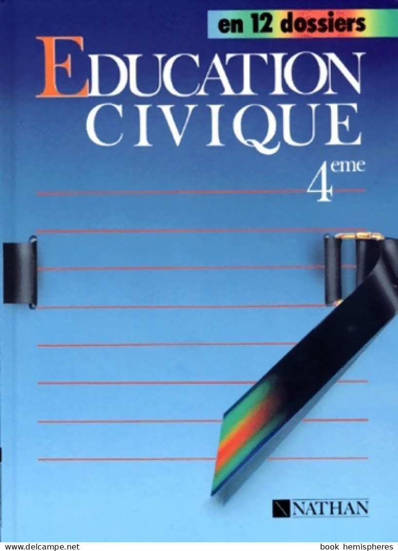 éducation Civique 4e . Livre De L'élève (1991) De Yveline Fumat - 12-18 Jaar