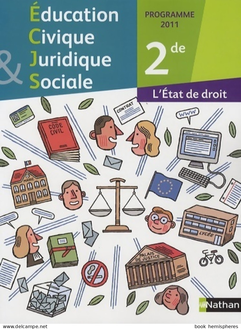 Éducation Civique Juridique Et Sociale Seconde (2011) De Guy Lagelée - 12-18 Ans