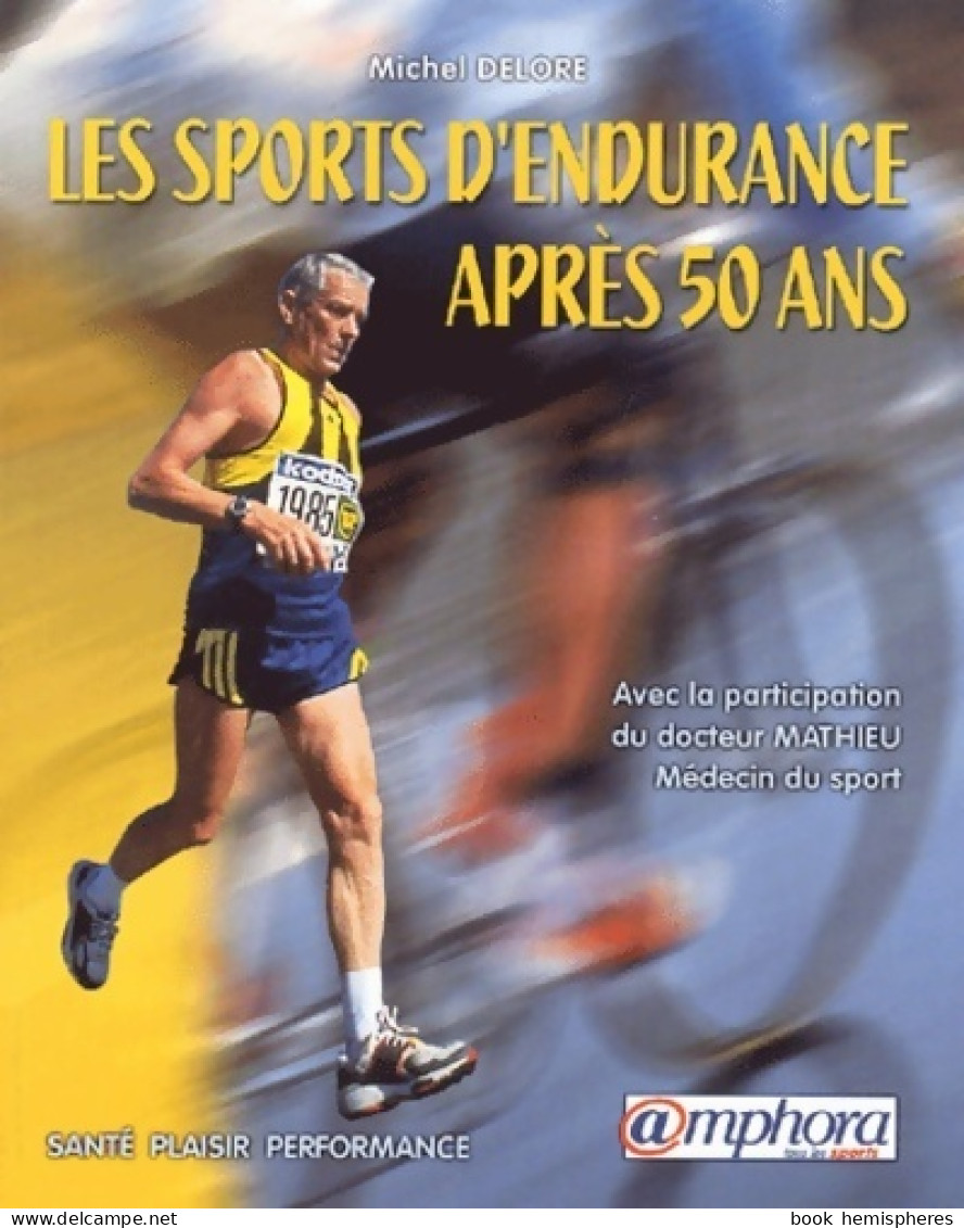 Les Sports D'endurance Après 50 Ans (2002) De Michel Delore - Sport