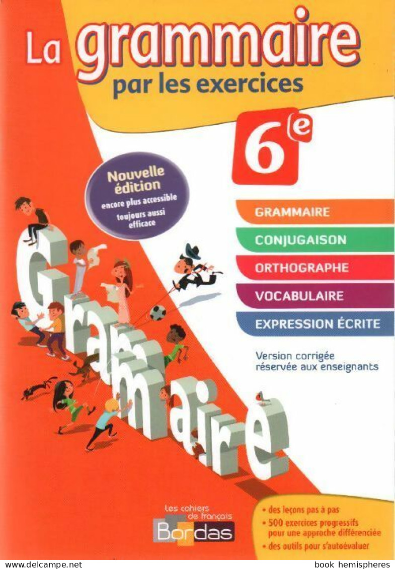 La Grammaire Par Les Exercices 6e. Version Corrigée (2014) De Joëlle Paul - 6-12 Anni