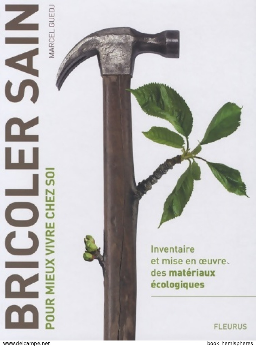 BRICOLER SAIN (2009) De Marcel Guedj - Natur