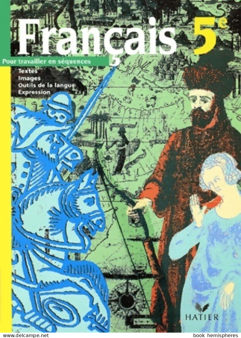 Français 5e (2001) De Hélène Potelet - 6-12 Ans