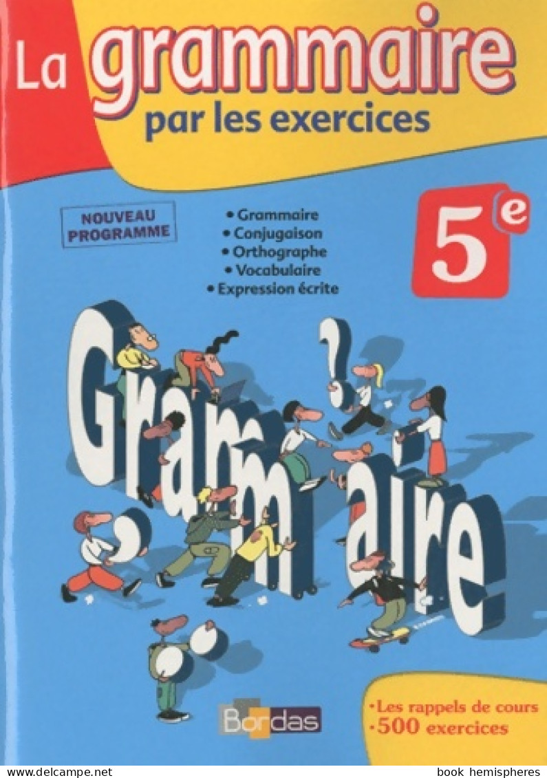 Grammaire Par Exercic 5e 2010 (2010) De Joëlle Paul - 6-12 Anni