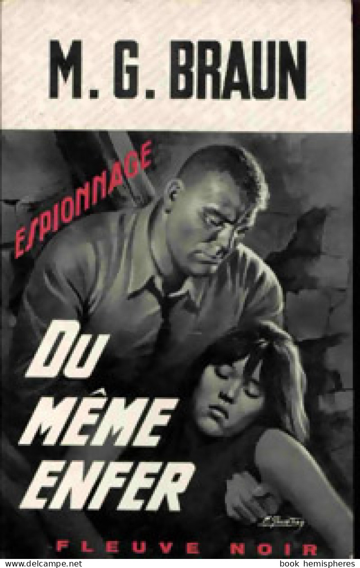 Du Même Enfer (1967) De M.G. Braun - Anciens (avant 1960)