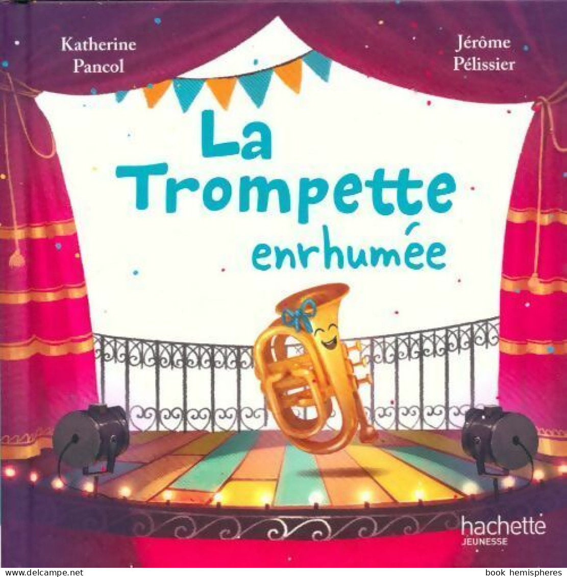 La Trompette Enrhumée (2018) De Katherine Pancol - Autres & Non Classés