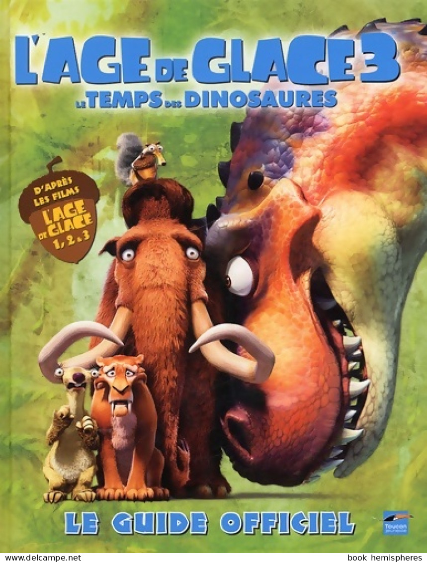 L'âge De Glace 3 : Le Temps Des Dinosaures (2009) De Glenn Dakin - Other & Unclassified