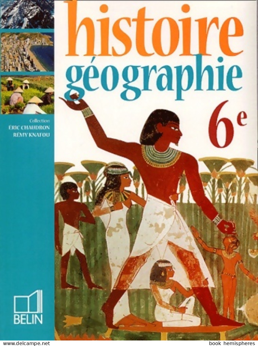 Histoire-géographie 6e (2004) De Eric Chaudron - 6-12 Anni