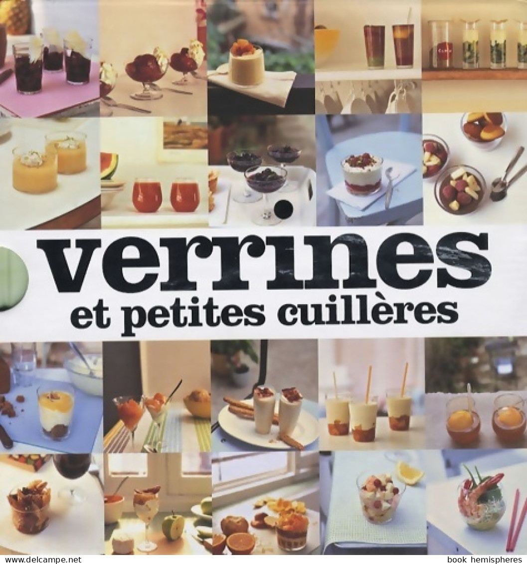 Verrines Et Petites Cuillères (2007) De José Maréchal - Gastronomie