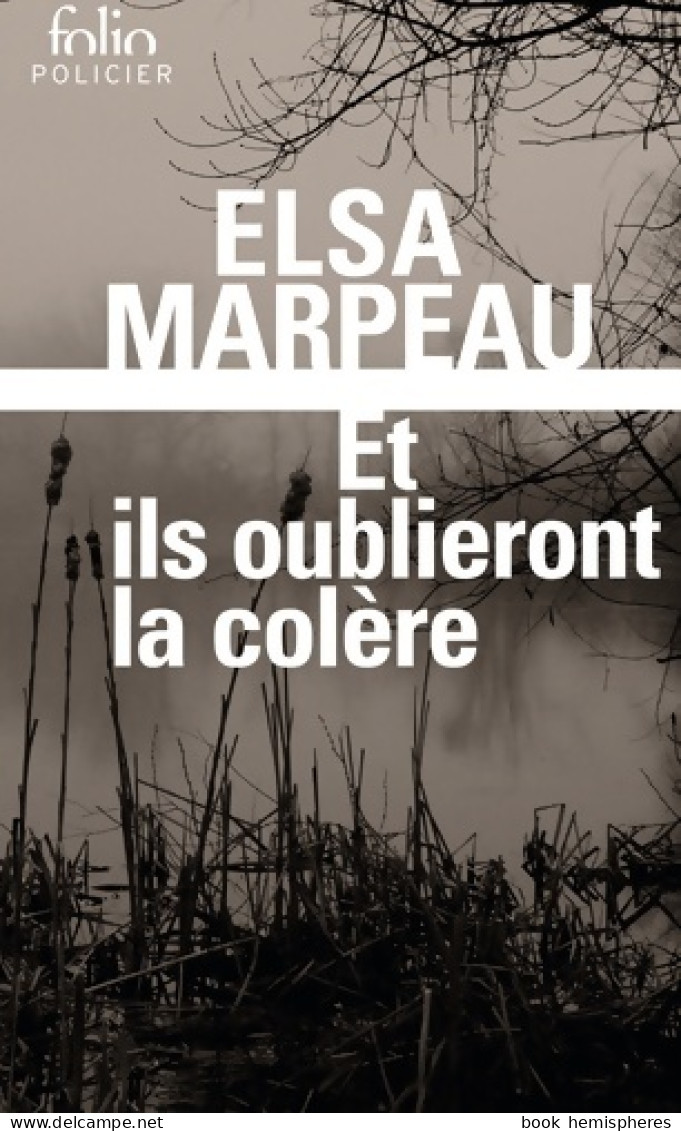 Et Ils Oublieront La Colère (2017) De Elsa Marpeau - Other & Unclassified