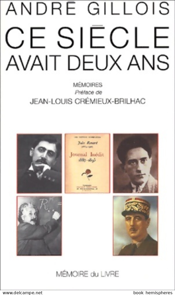 Ce Siècle Avait Deux Ans (2002) De André Gillois - Biografia