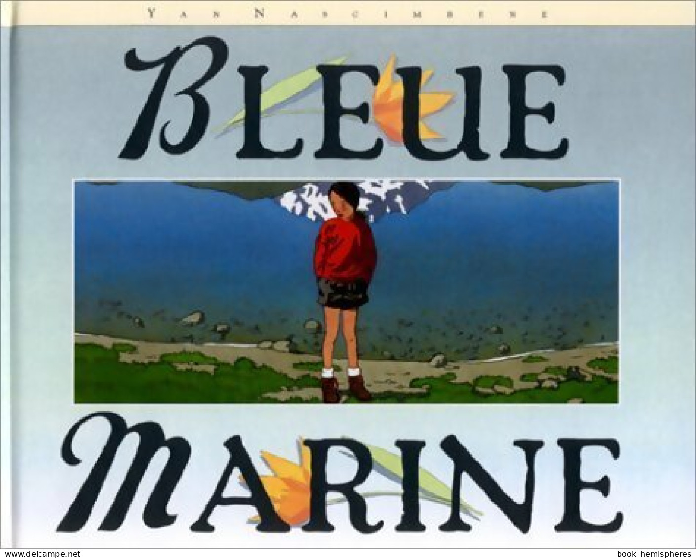 Bleue Marine (2001) De Yan Nascimbene - Altri & Non Classificati