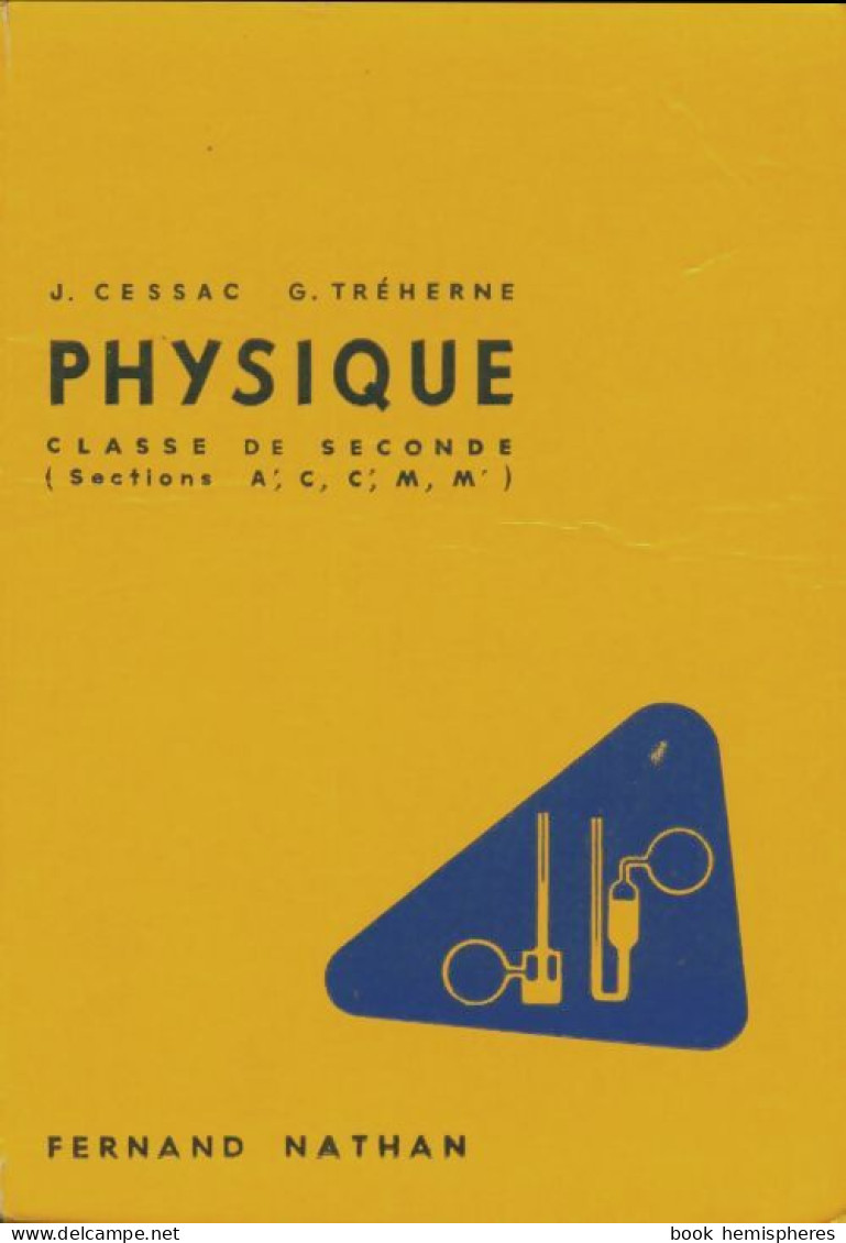 Physique Seconde A', C, C', M, M' (1958) De J Cessac - 12-18 Ans