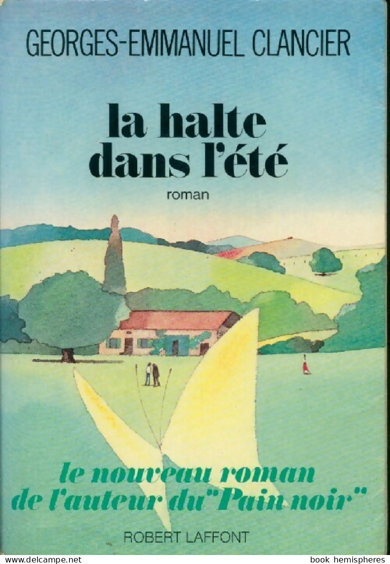 La Halte Dans L'été (1976) De Georges-Emmanuel Clancier - Autres & Non Classés