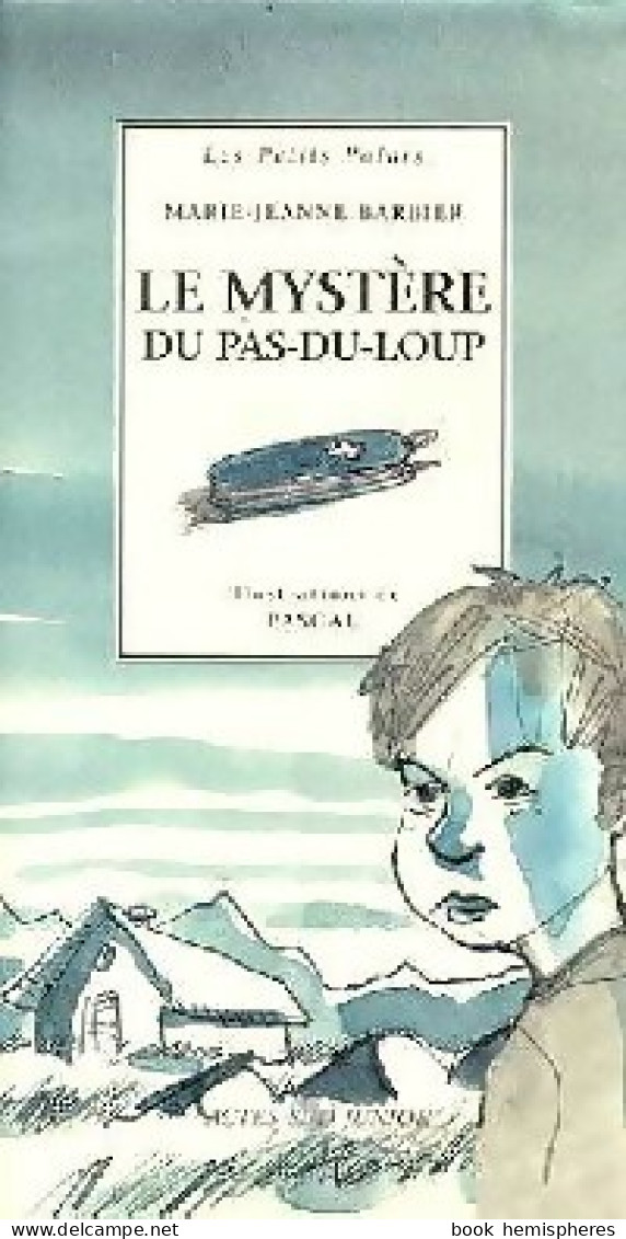 Le Mystère Du Pas-du-Loup (1997) De Marie-Jeanne Barbier - Other & Unclassified