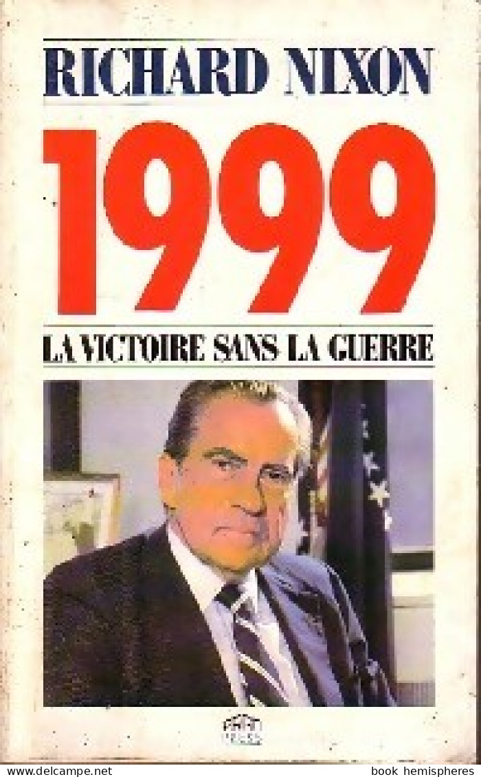 1999. La Victoire Sans La Guerre (1989) De Richard Nixon - Politique