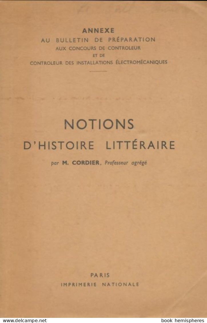 Notions D'histoire Littéraire (0) De M Cordier - 18 Ans Et Plus