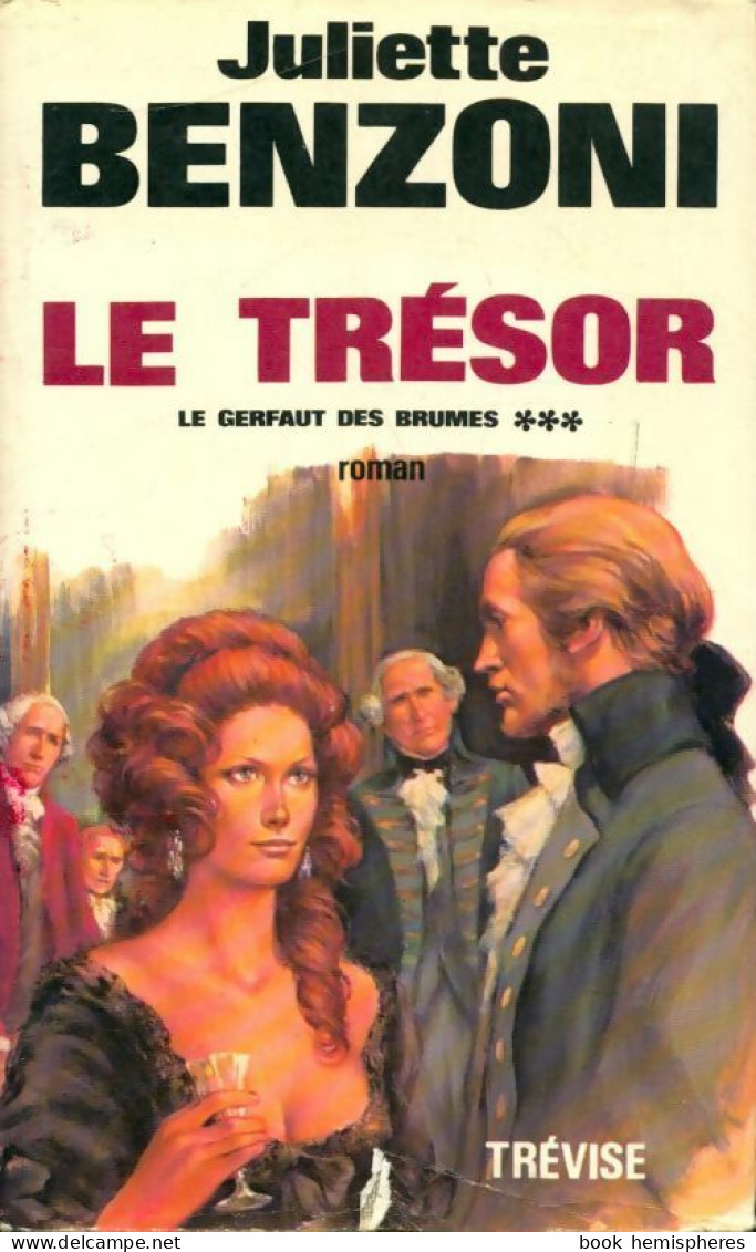 Le Gerfaut Des Brumes Tome III : Le Trésor (1980) De Juliette Benzoni - Históricos