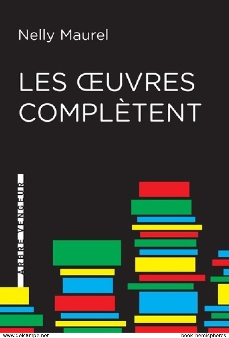 Les Uvres Complètent (2015) De Nelly Maurel - Other & Unclassified