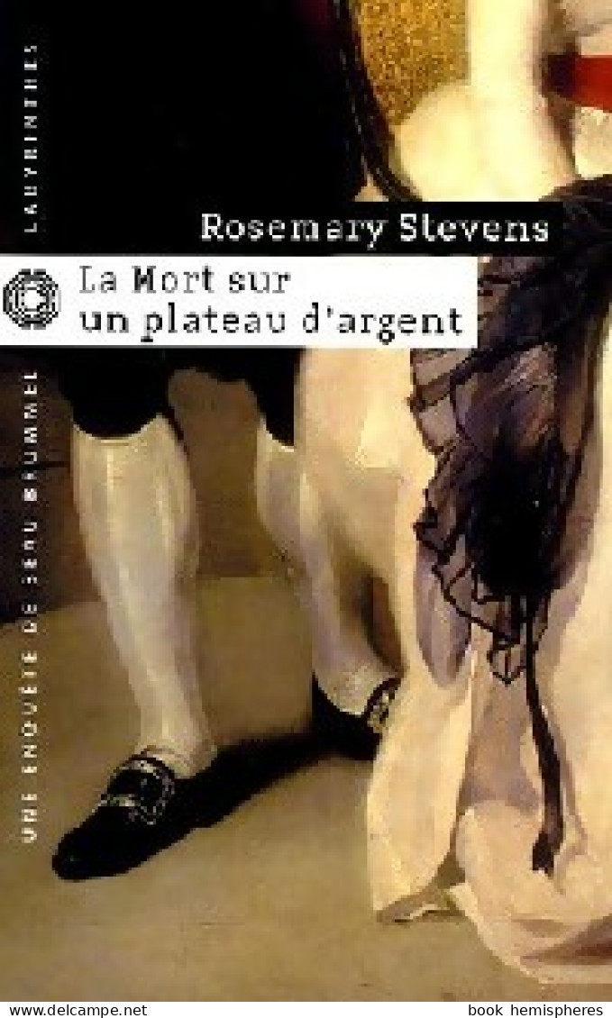 La Mort Sur Un Plateau D'argent (2005) De Rosemary Stevens - Sonstige & Ohne Zuordnung