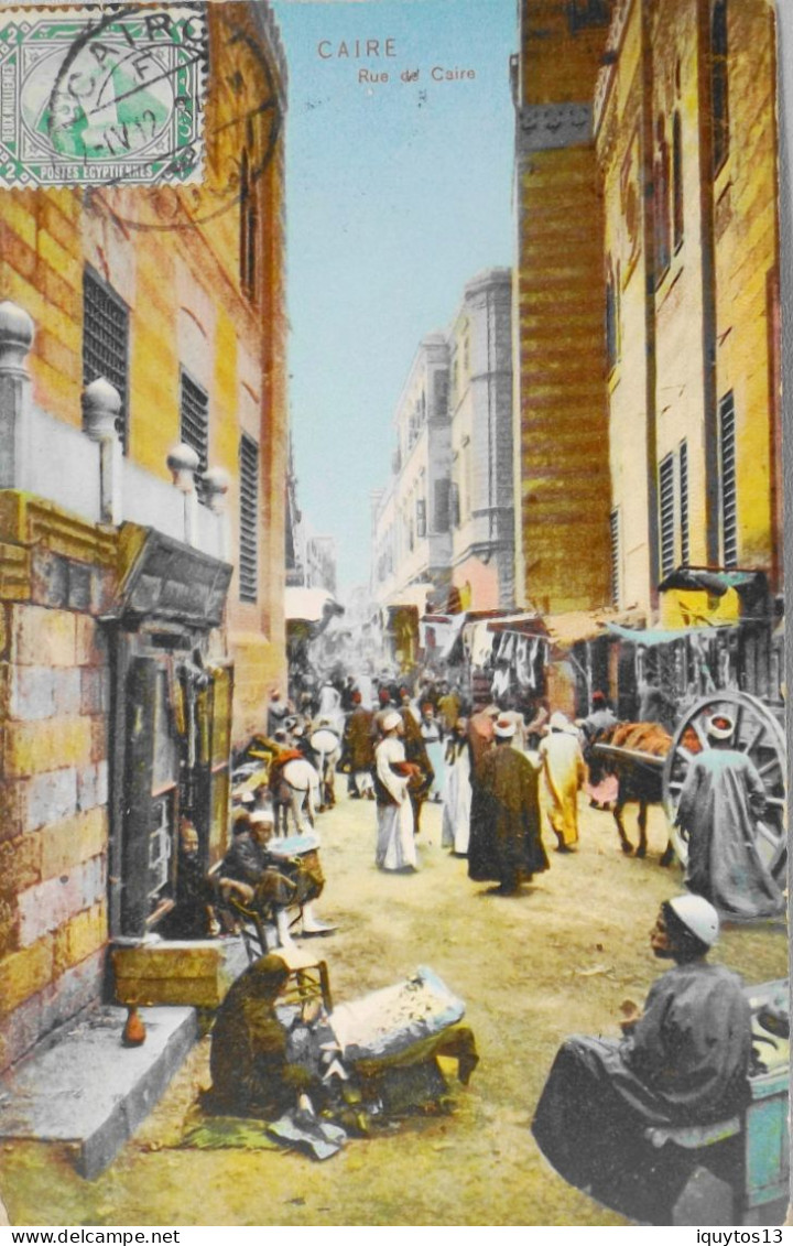 CPA . - Egypte > Le Caire - Rue Du Caire - Belle Animation Daté : 1912 - TBE - Caïro