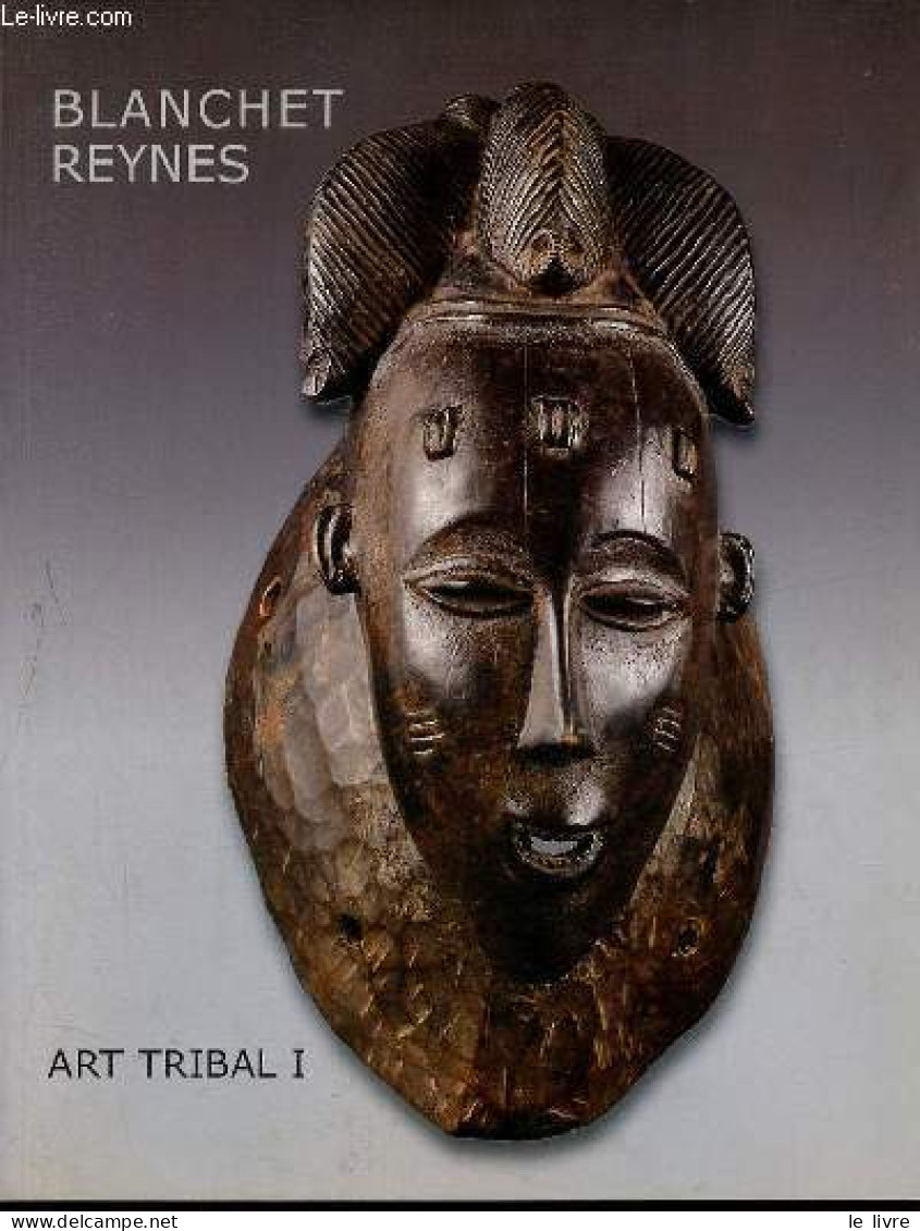 Catalogue De Ventes Aux Enchères - Art Tribal I Afrique - Amérique - Océanie - Vendredi 14 Mars 2003. - Blanchet Reynes - Art