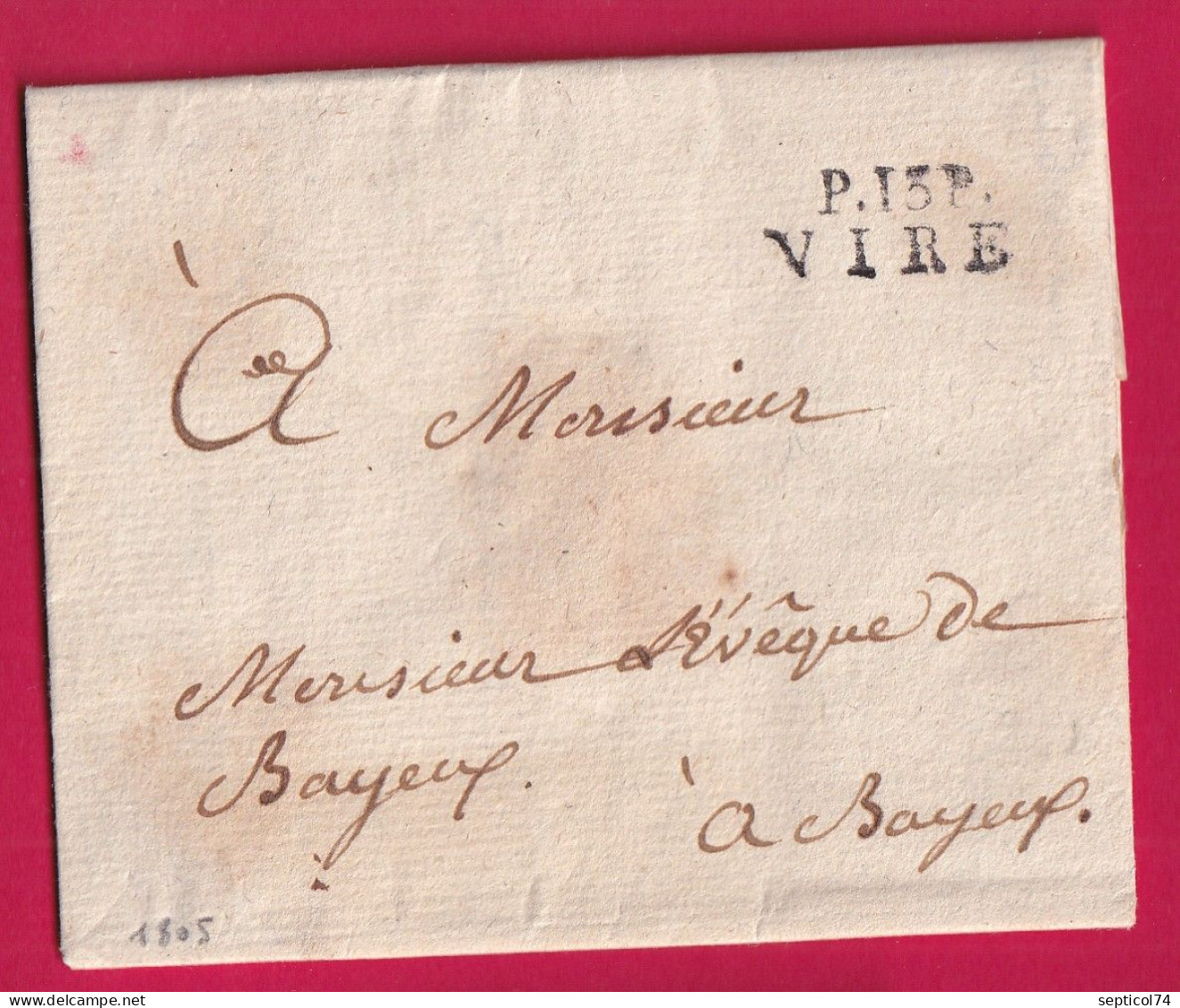 MARQUE P13P VIRE CALVADOS 1805 POUR BAYEUX INDICE 11 LETTRE - 1801-1848: Precursores XIX