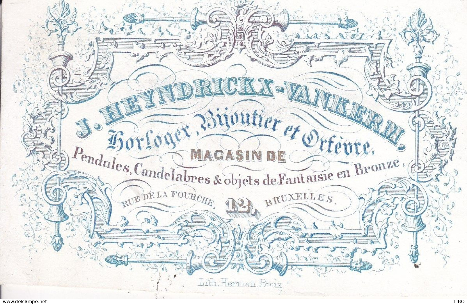 BRUXELLES Horloger Bijoutier Orfèvre HEYNDRICKX-VANKERM Pendules Candélabres Années 1850 Carte Porcelaine - Visitenkarten