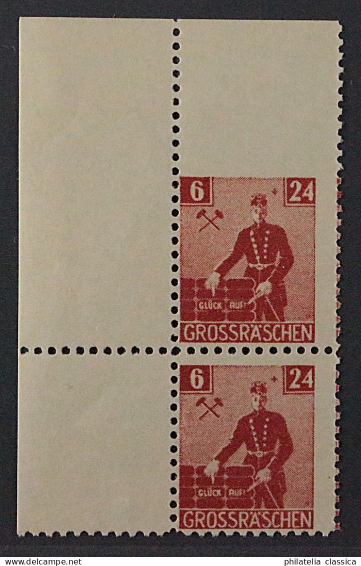 GROSSRÄSCHEN  43 Uo **  6 Pfg, OBEN UNGEZÄHNT Mit Eckrand, Geprüft KW 200,- € - Mint