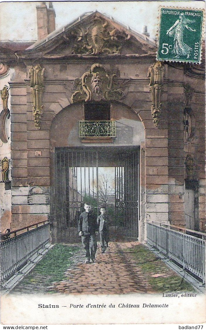 93 - STAINS - Porte D Entrée Du Château Delamotte  (colorisée, Animée) - Stains