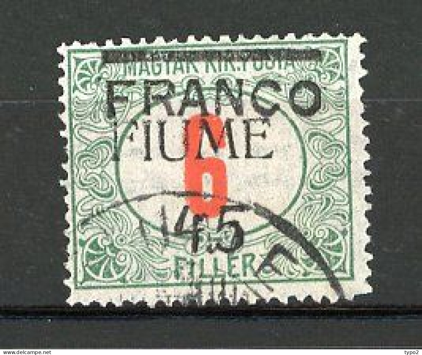 FIUME  Yv. N° 29  SA N° 29  (o) 45 S 6f Timbres De Hongrie Surchargés  Cote 12  Euro BE  2 Scans - Fiume