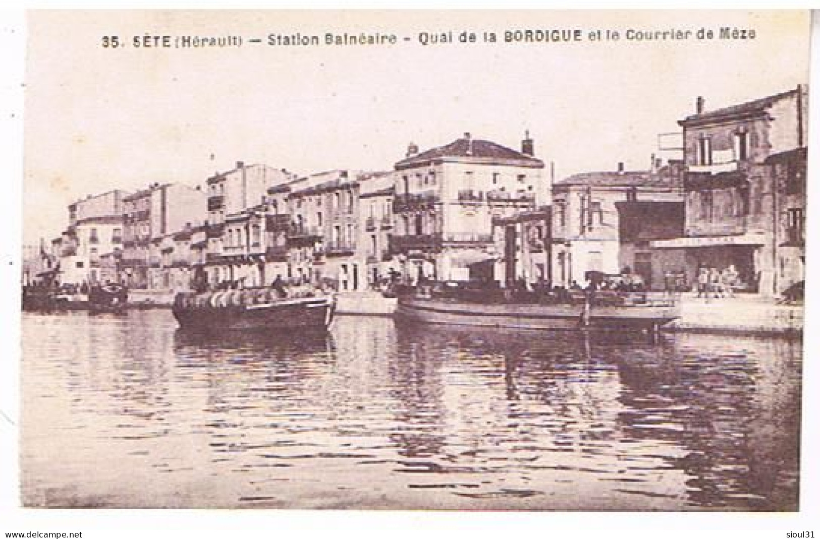 34  SETE CETTE  QUAI DE LA BORDIGUE ET LE COURRIER DE SETE - Sete (Cette)