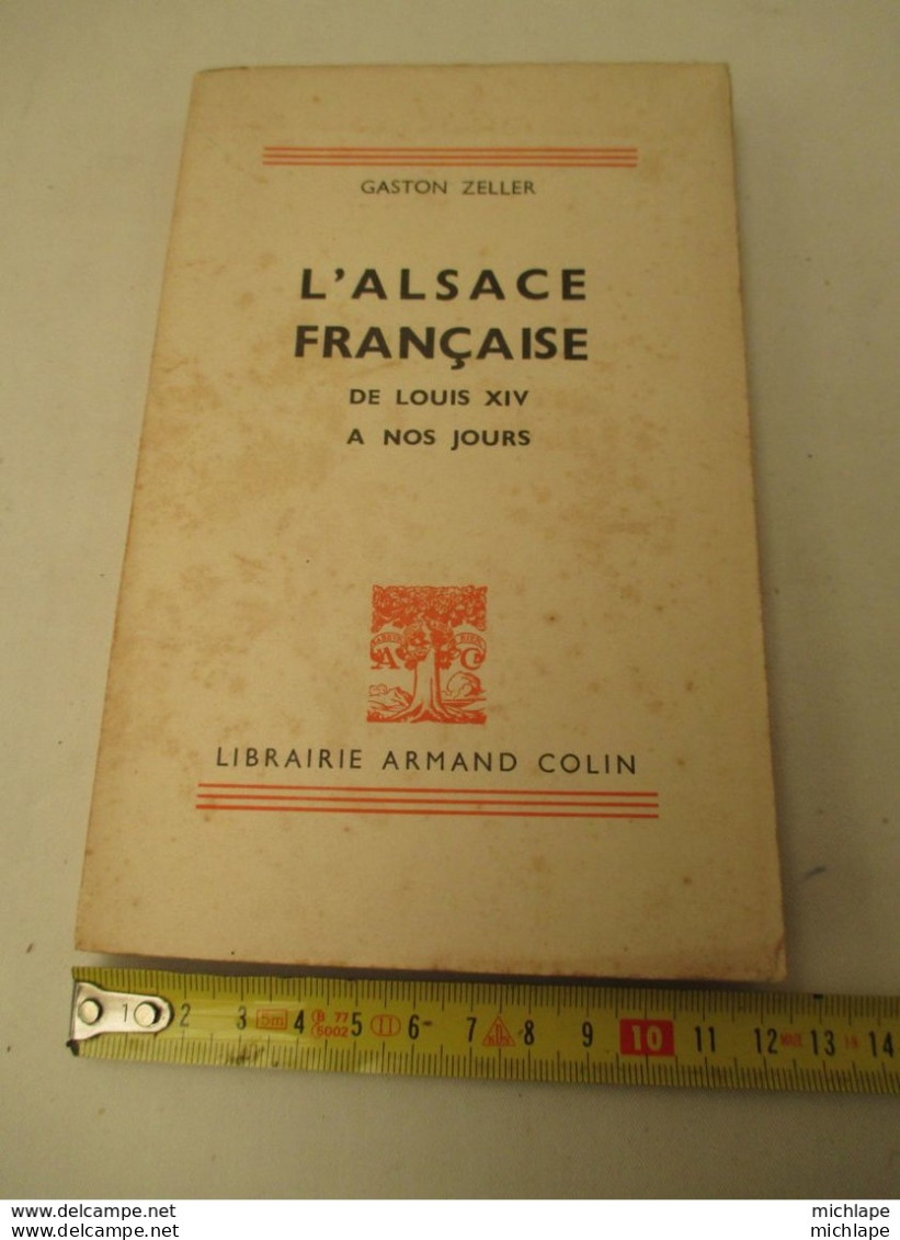 L'alsace   Francaise  De  De Louis XIV A Nos Jours  146 Pages  Edit. 1945   Tres Bon Etat - Frans