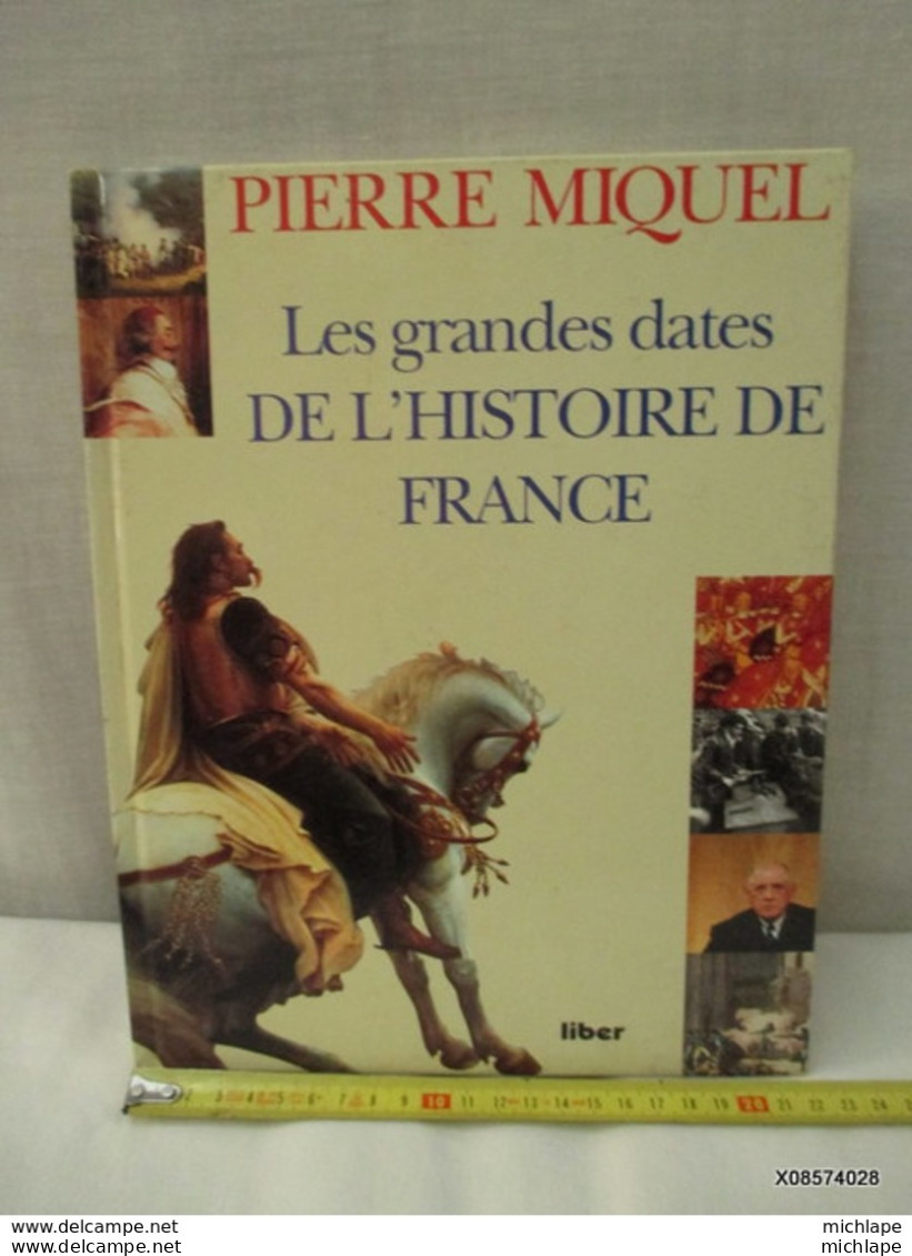 Livre  Les Grandes Dates  De L' Histoire  De France  1995 Format 22 X 28 Tres Bon état - Decorative Weapons