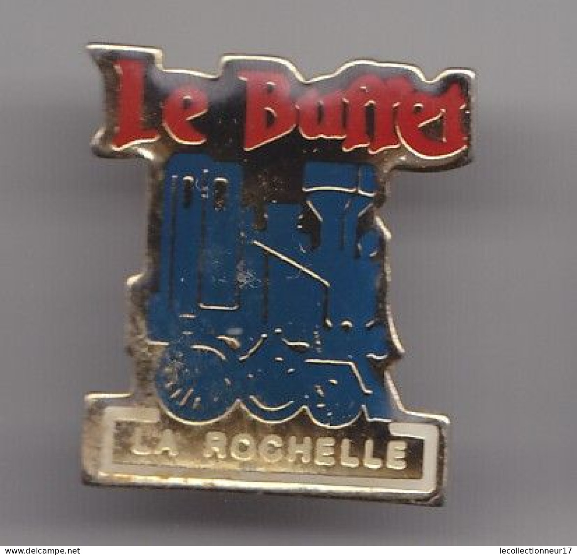 Pin's  Le Buffet La Rochelle Train Locomotive En Charente Maritime Dpt 17 Réf 8193 - Villes