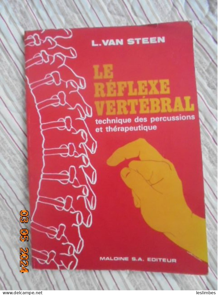 Le Réflexe Vertébral, Technique Des Percussions Et Thérapeutique - L. Van Steen - Maloine S.A. Editeur 1979 - Gesundheit